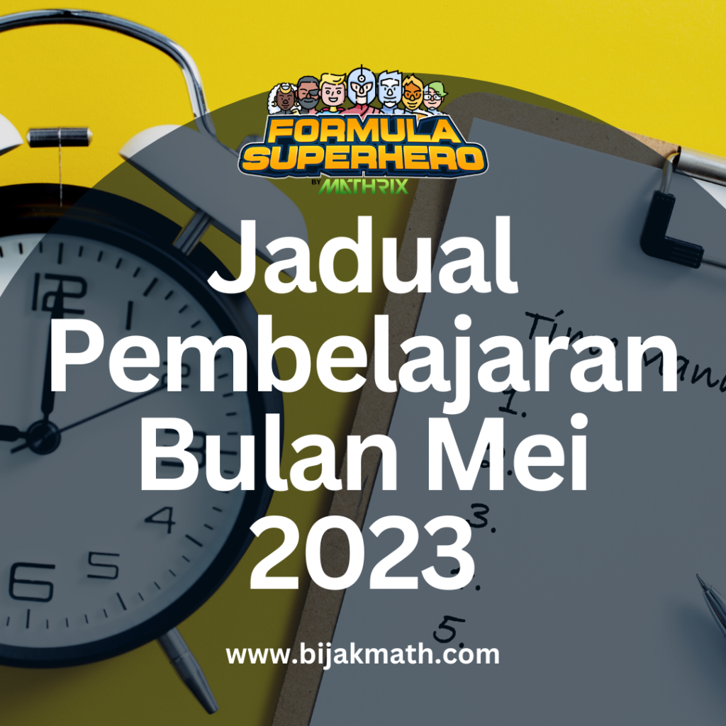Jadual Pembelaajran Bulan Mei 2023 Tuisyen Bijak Math by Cikgu Lina