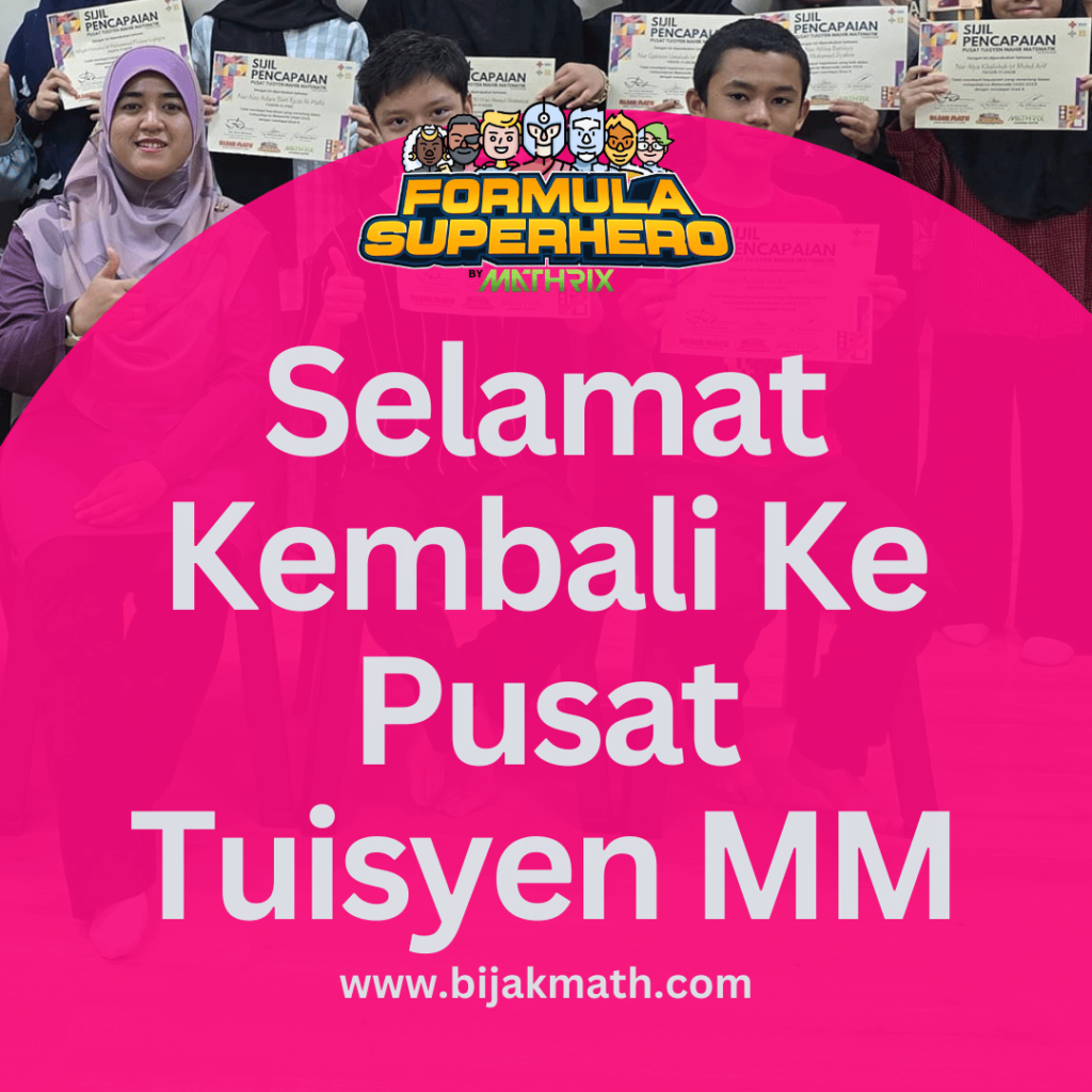 Selamat Kembali Ke Tuisyen Mahir Matematik